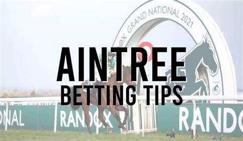 horse racing tips aintree|Aintree Betting Odds & Tips .
